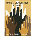 Race & Democracy: The Civil Rights Struggle in Louisiana, 1915-1972 - Paperback