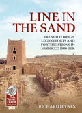Line in the Sand: Foreign Legion Forts and Fortifications in Morocco 1900-1926 - Paperback