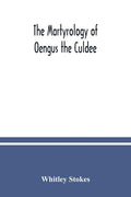 The Martyrology of Oengus the Culdee - Paperback