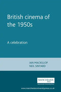 British Cinema in the 1950s: A Celebration - Paperback