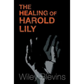 The Healing of Harold Lily - Paperback