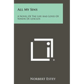 All My Sins: A Novel of the Life and Loves of Ninon de Lenclos - Paperback