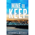 Mine to Keep Special Edition Paperback - Paperback