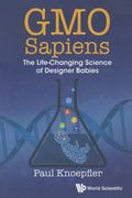 Gmo Sapiens: The Life-Changing Science of Designer Babies - Paperback