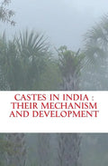Castes in India: their mechanism and development - Paperback