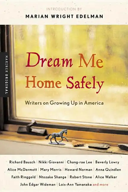 Dream Me Home Safely: Writers on Growing Up in America - Paperback