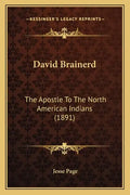 David Brainerd: The Apostle To The North American Indians (1891) - Paperback