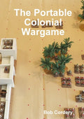 The Portable Colonial Wargame - Paperback