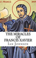 The Miracles of Francis Xavier - Paperback