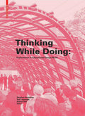 Thinking While Doing: Explorations in Educational Design/Build - Hardcover