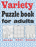 Variety puzzle book for adults: Large Print puzzle book mixed - kriss kross, Wordsearch, Sudoku - Paperback