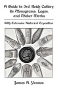 A Guide to 3rd Reich Cutlery, Its Monograms, Logos, and Maker Marks: With Extensive Historical Exposition - Hardcover