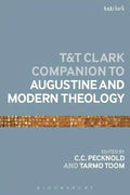 The T&t Clark Companion to Augustine and Modern Theology - Paperback