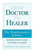 From Doctor to Healer: The Transformative Journey - Paperback