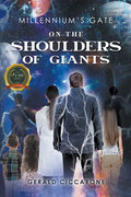 Millennium's Gate: On the Shoulders of Giants - Paperback