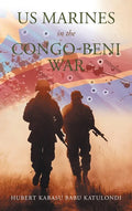 Us Marines in the Congo-Beni War - Hardcover