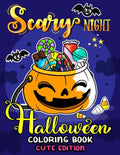 Scary Night Halloween Coloring Book Cute Edition: Kids and Adults Coloring Book Featuring Fun and Stress Relief New Edition 2019 - Paperback