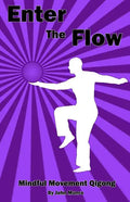 Enter the Flow: Mindful Movement Qigong - Paperback