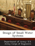 Design of Small Water Systems - Paperback