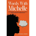 Words With Michelle: Inspirational Conversations With Today's Black Canadian Changemakers - Paperback