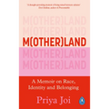 Motherland: A Memoir on Race, Identity and Belonging - Paperback