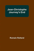 Jean-Christophe Journey's End - Paperback