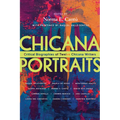 Chicana Portraits: Critical Biographies of Twelve Chicana Writers - Paperback