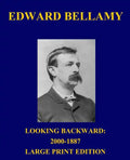 Looking Backward: 2000-1887 - Large Print Edition - Paperback