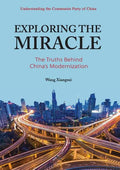 中国奇迹的奥秘: 英文 Exploring the Miracle: The Truths Behind China's Modernization - Paperback