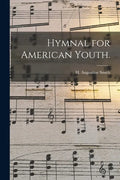 Hymnal for American Youth. - Paperback