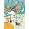 Amber and Blue and the Hunt for DNA - Hardcover