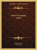 Hints on Singing (1894) - Paperback