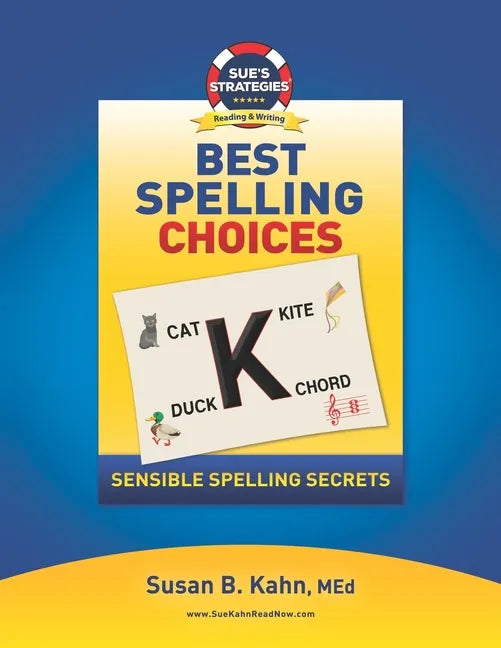 Sue's Strategies Best Spelling Choices: Sensible Spelling Secrets - Paperback