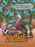 No Mask, No Home! - Hardcover