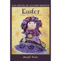San Miguel de Allende Secrets: Easter with Plagues, Prison, Piñatas and Popsicles - Paperback