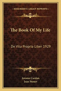 The Book of My Life: de Vita Propria Liber 1929 - Paperback