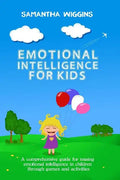 Emotional Intelligence for Kids: EQ Activities: Emotional Intelligence Activities - Paperback