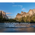 The National Parks of the United States: A Photographic Journey, 2nd Edition - Hardcover
