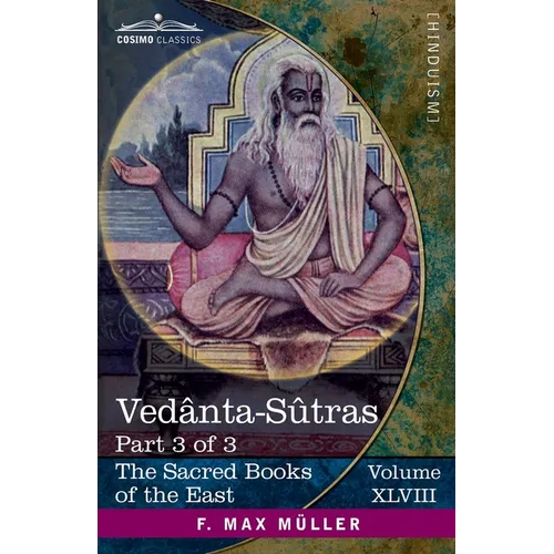 Vedânta-Sûtras, Part 3 of 3: With Commentary by Râmânuja - Paperback