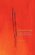 threads of yoga: a remix of patanjali-s sutra-s, with commentary and reverie - Paperback