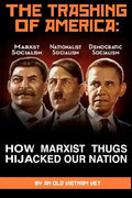 THE TRASHING OF AMERICA; How Marxist Thugs HIjacked our Nation: How Marxist Thugs Hijacked Our Nation - Paperback