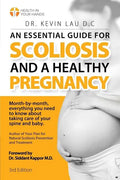 An Essential Guide for Scoliosis and a Healthy Pregnancy (3rd Edition): Month-by-month, everything you need to know about taking care of your spine an - Paperback
