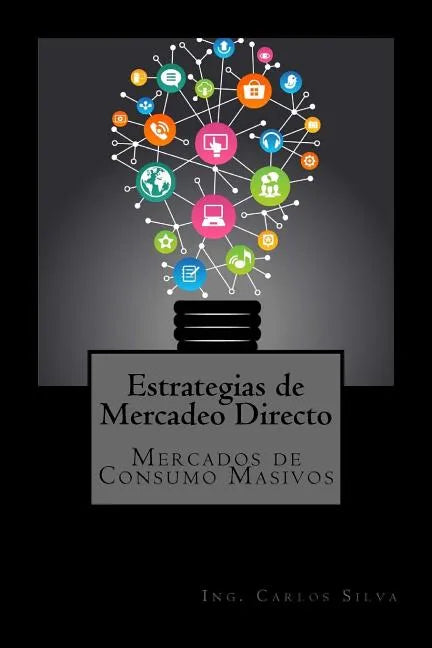 Estrategias de Mercadeo Directo: Mercados de Consumo Masivo - Paperback