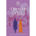 A Question of Duty: Weatherbys Regency Romance Book One - Paperback