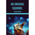 An Unusual Squirrel - Paperback