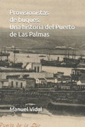Provisionistas de buques. Una historia del Puerto de Las Palmas - Paperback