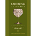 London Cocktails: Over 100 Recipes Inspired by the Heart of Britannia - Hardcover
