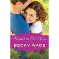 Meant to Be Mine - Paperback