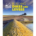 Building Dikes and Levees - Library Binding