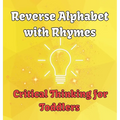 Reverse Alphabet with Rhymes: Critical Thinking for Toddlers - Hardcover